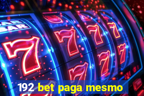 192 bet paga mesmo